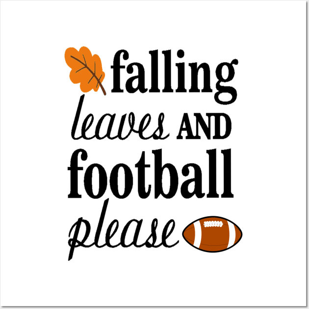 Falling Leaves And Football Please Wall Art by karascom